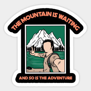 The Mountain Is Waiting And So Is The Adventure Mountain Rock Climbing Sticker